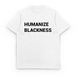 Humanize Blackness Tee