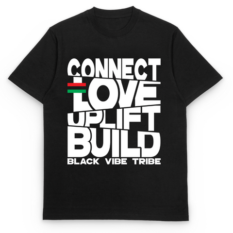 Connect, Love, Uplift, Build Tee