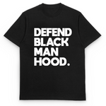 Defend Black Manhood Tee