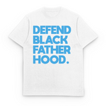 Defend Black Fatherhood Tee