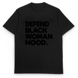 Defend Black Womanhood Tee