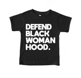 Defend Black Womanhood Toddler Tee