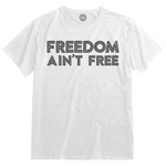 Freedom Ain't Free Tee