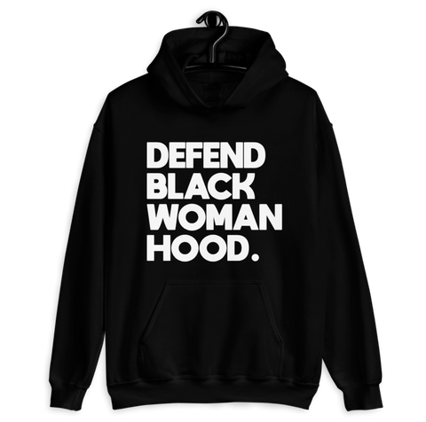 Defend Black Womanhood Hoodie