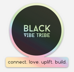 Black Vibe Tribe Holographic Sticker