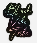 Black Vibe Tribe Signature Holographic Sticker