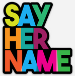 Say Her Name Sticker