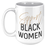 Support Black Women Mug