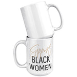 Support Black Women Mug