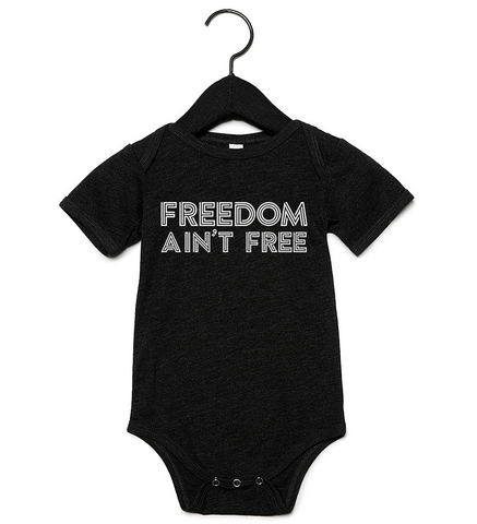 Freedom Ain't Free Onesie