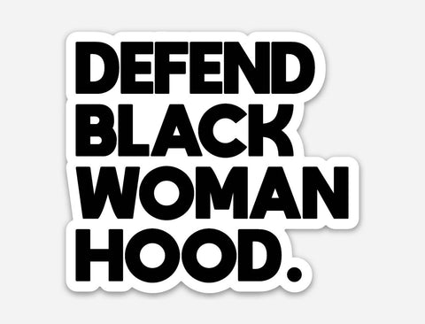 Defend Black Womanhood Sticker