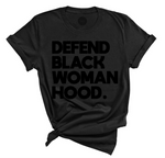 Defend Black Womanhood Tee