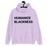 Humanize Blackness Hoodie