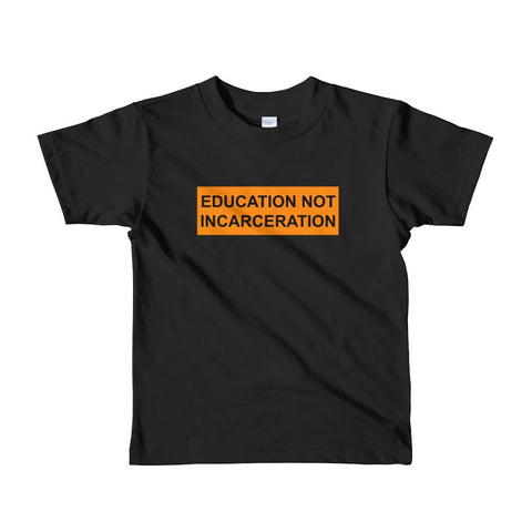 Education Not Incarceration Toddler Tee